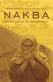 Nakba – Palestine, 1948 and the Claims of Memory