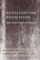 Accelerating Possession – Global Futures of Property and Personhood