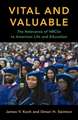 Vital and Valuable – The Relevance of HBCUs to American Life and Education