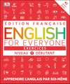 English for Everyone Practice Book Level 1 Beginner: French language edition