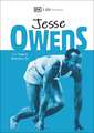 DK Life Stories Jesse Owens: Amazing people who have shaped our world