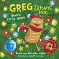 Greg the Sausage Roll: Santa's Little Helper