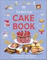 The Best Ever Cake Book: 20 Step-by-Step Cake Recipes from Around the World