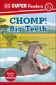 DK Super Readers Pre-Level Chomp! Big Teeth