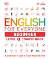 English for Everyone Course Book Level 1 Beginner: A Complete Self-Study Programme