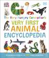 The Very Hungry Caterpillar's Very First Animal Encyclopedia: An Introduction to Animals, For VERY Hungry Young Minds