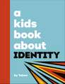 A Kids Book About Identity