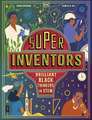 Super Inventors: Brilliant Black Thinkers in STEM