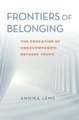 Frontiers of Belonging – The Education of Unaccompanied Refugee Youth