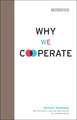 Why We Cooperate