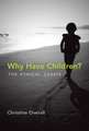 Why Have Children? – The Ethical Debate