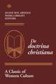 De Doctrina Christiana – A Classic of Western Culture