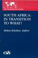 South Africa: In Transition to What?