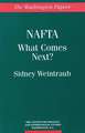 NAFTA: What Comes Next?