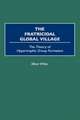 The Fratricidal Global Village: The Theory of Hypertrophic Group Formation