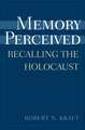 Memory Perceived: Recalling the Holocaust