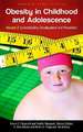 Obesity in Childhood and Adolescence: Volume 2, Understanding Development and Prevention