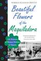 Beautiful Flowers of the Maquiladora: Life Histories of Women Workers in Tijuana