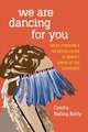 We Are Dancing for You – Native Feminisms and the Revitalization of Women′s Coming–of–Age Ceremonies