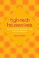 High–Tech Housewives – Indian IT Workers, Gendered Labor, and Transmigration