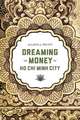 Dreaming of Money in Ho Chi Minh City