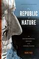 The Republic of Nature – An Environmental History of the United States