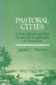 Pastoral Cities: Urban Ideals