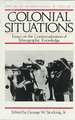 Colonial Situations: Essays on the Contextualization of Ethnographic Knowledge