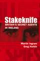 Stakeknife: Britain's Secret Agents in Ireland