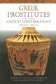 Greek Prostitutes in the Ancient Mediterranean, 800 BCE–200 CE