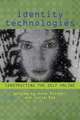 Identity Technologies: Constructing the Self Online