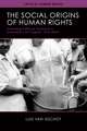 The Social Origins of Human Rights: Protesting Political Violence in Colombia’s Oil Capital, 1919–2010