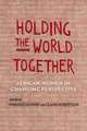 Holding the World Together: African Women in Changing Perspective