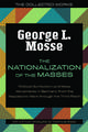 The Nationalization of the Masses: Political Symbolism and Mass Movements in Germany from the Napoleonic Wars Through the Third Reich