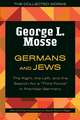 Germans and Jews: The Right, the Left, and the Search for a "Third Force" in Pre-Nazi Germany