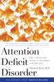 Attention Deficit Disorder: The Unfocused Mind in Children and Adults