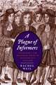 A Plague of Informers: Conspiracy and Political Trust in William III's England