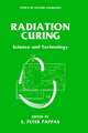 Radiation Curing: Science and Technology