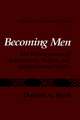 Becoming Men: The Development of Aspirations, Values, and Adaptational Styles