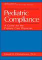 Pediatric Compliance: A Guide for the Primary Care Physician