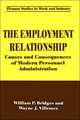 The Employment Relationship: Causes and Consequences of Modern Personnel Administration