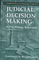 Judicial Decision Making: Is Psychology Relevant?