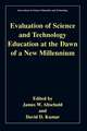 Evaluation of Science and Technology Education at the Dawn of a New Millennium