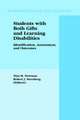 Students with Both Gifts and Learning Disabilities: Identification, Assessment, and Outcomes