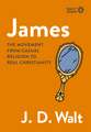 James: The Movement from Casual Religion to Real Christianity