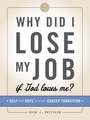 NIV, Once-A-Day: Why Did I Lose My Job If God Loves Me?, Paperback: Help and Hope During Career Transition