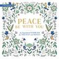 Peace Be with You: An Inspirational Coloring Book for Stress Relief and Creativity