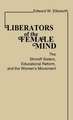 Liberators of the Female Mind: The Shirreff Sisters, Educational Reform, and the Women's Movement