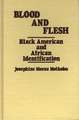 Blood and Flesh: Black American and African Identifications