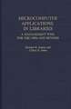 Microcomputer Applications in Libraries: A Management Tool for the 1980s and Beyond